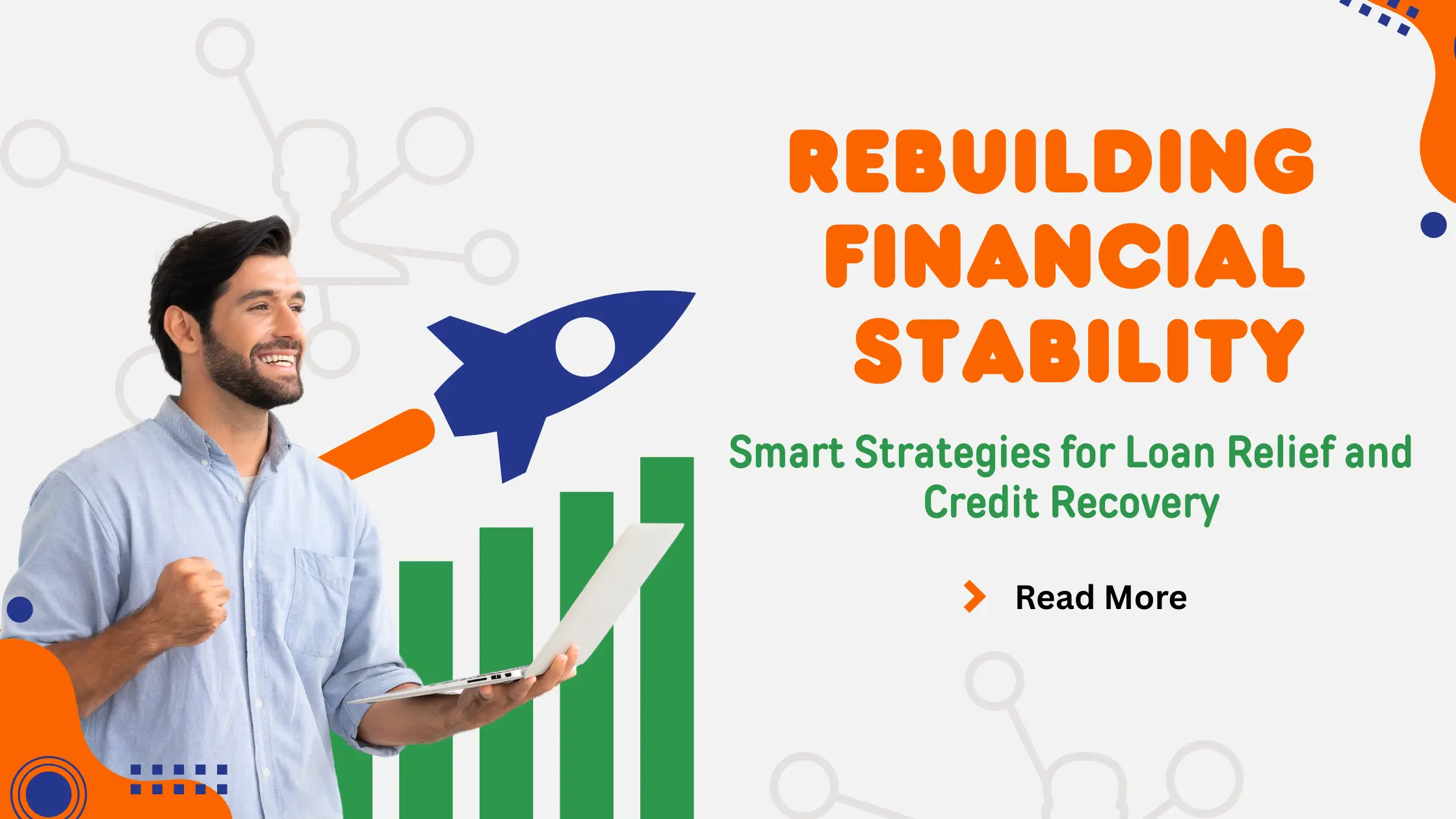 Rebuilding Financial Stability: Smart Strategies for Loan Relief and Credit Recovery
