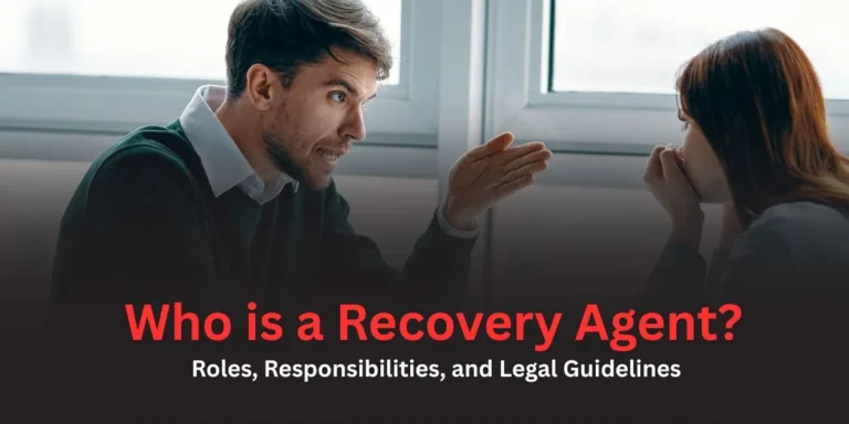 Who is a Recovery Agent? Roles, Responsibilities, and Legal Guidelines